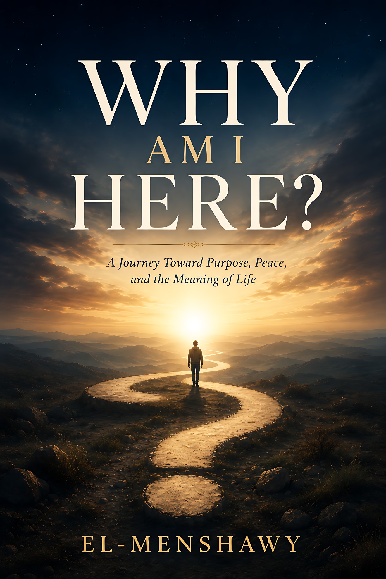 Cover of Why Am I Here?: A Journey Toward Purpose, Peace, and the Meaning of Life